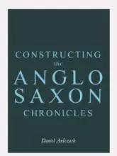 Constructing the Anglo Saxon Chronicles  book cover